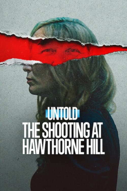 Untold The Shooting At Hawthorne Hill (2026) เหตุกราดยิงที่ฮอว์ธอร์น ฮิลล์