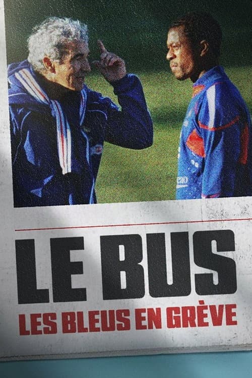 The Bus A French Football Mutiny (2026) รถบัสเจ้าปัญหา การประท้วงของทีมชาติฝรั่งเศส