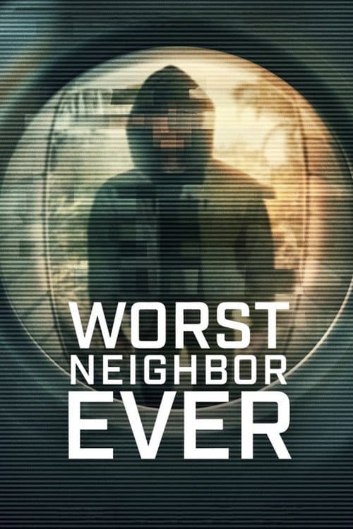 Worst Neighbor Ever (2026) เพื่อนบ้านยอดแย่ พากย์ไทย
